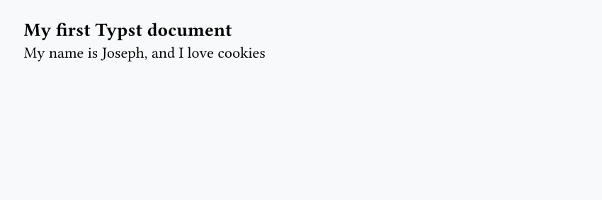 Example document with the heading "My first Typst document" and a sentence about loving cookies
